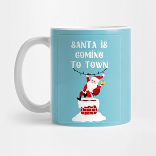 Santa is coming to town Mug